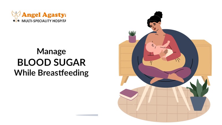 Manage Blood Sugar While Breastfeeding - Gestational Diabetes