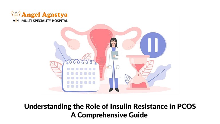 Understanding the Role of Insulin Resistance in PCOS - A Comprehensive Guide