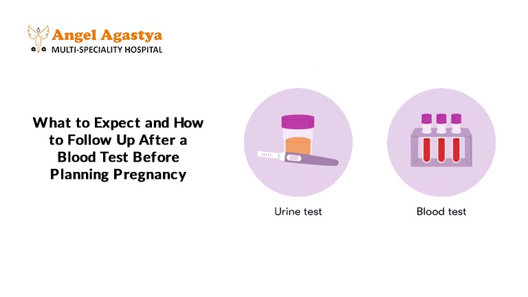 What to Expect and How to Follow Up After a Blood Test Before Planning Pregnancy What to Expect and How to Follow Up After a Blood Test Before Planning Pregnancy