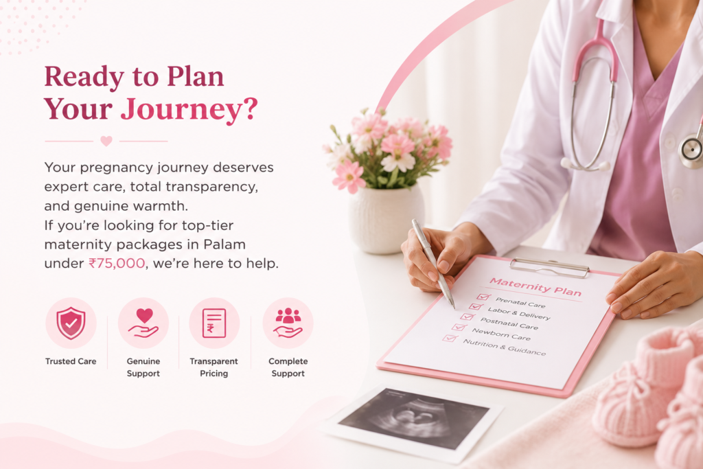 Doctor discussing an affordable maternity package in Palam under ₹75,000, highlighting prenatal care, labor and delivery, postnatal care, newborn care, nutrition guidance, transparent pricing, and complete pregnancy support.